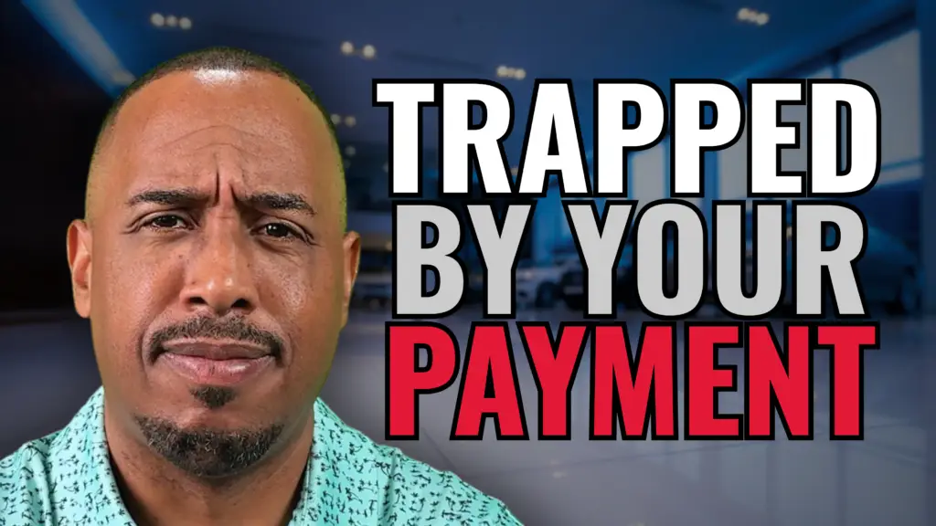 Trapped by your payment - Biggest Car Buying Mistake